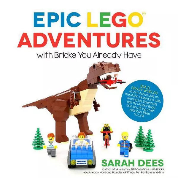 Book - Epic Lego Adventures with Bricks You Already Have
